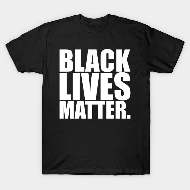 Black Lives Matter Typography T-Shirt by dkdesigns27